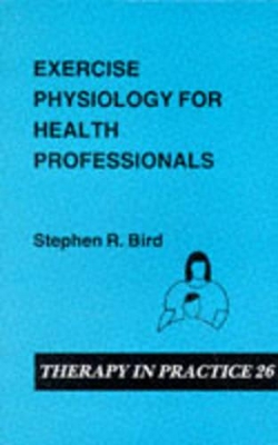Exercise Physiology for Health Professionals book