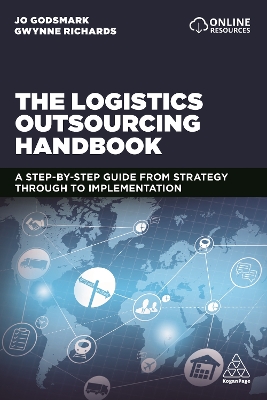 The Logistics Outsourcing Handbook: A Step-by-Step Guide From Strategy Through to Implementation book