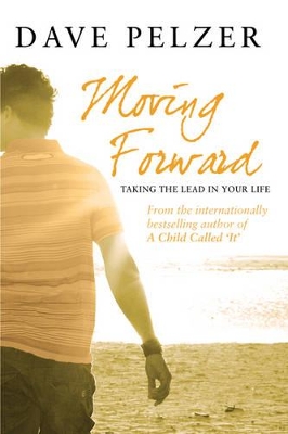 Moving Forward by Dave Pelzer