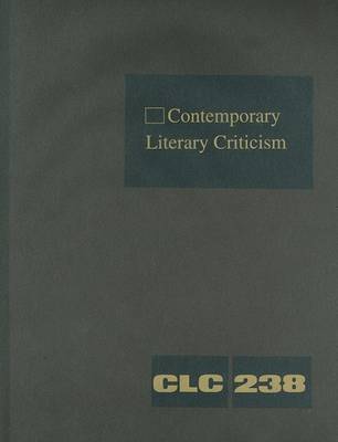 Contemporary Literary Criticism: Criticism of the Works of Today's Novelists, Poets, Playwrights, Short Story Writers, Scriptwriters, and Other Creative Writers book