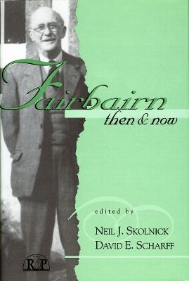 Fairbairn, Then and Now by Neil J. Skolnick