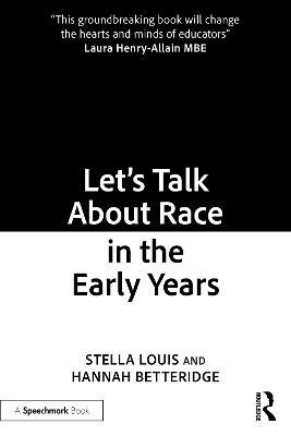 Let’s Talk About Race in the Early Years by Stella Louis