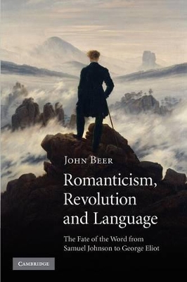 Romanticism, Revolution and Language by John Beer