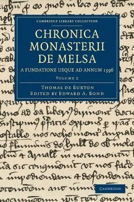 Chronica Monasterii de Melsa, a Fundatione Usque ad Annum 1396 by Thomas de Burton