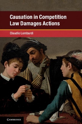 Causation in Competition Law Damages Actions book