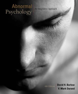 Abnormal Psychology: An Integrative Approach by David H. Barlow