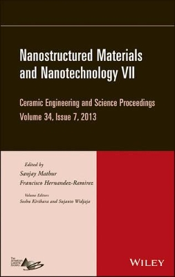 Nanostructured Materials and Nanotechnology VII, Volume 34, Issue 7 book