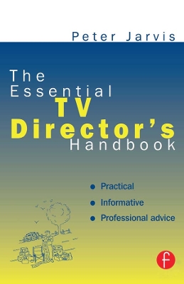 The The Essential TV Director's Handbook by Peter Jarvis