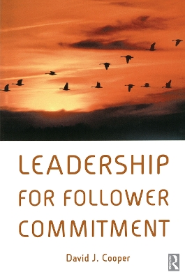 Leadership for Follower Commitment by David Cooper