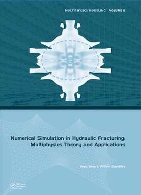 Numerical Simulation in Hydraulic Fracturing: Multiphysics Theory and Applications book