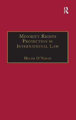 Minority Rights Protection in International Law by Helen O'Nions