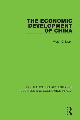 The Economic Development of China by Victor D. Lippit