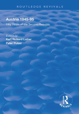 Austria, 1945-1995: Fifty Years of the Second Republic book