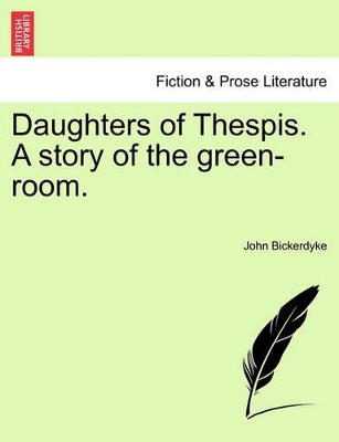 Daughters of Thespis. a Story of the Green-Room. book