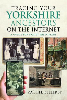 Tracing your Yorkshire Ancestors on the Internet: A Guide For Family Historians book