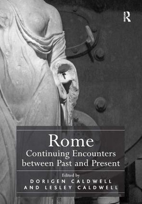 Rome: Continuing Encounters Between Past and Present book