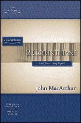 2 Corinthians by John F. MacArthur