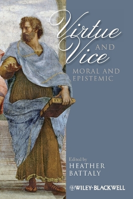 Virtue and Vice, Moral and Epistemic book