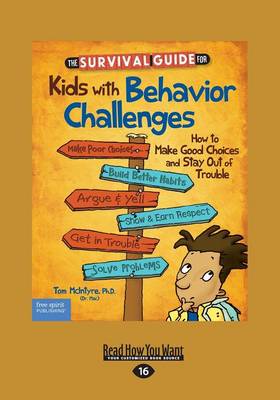 The Survival Guide for Kids with Behavior Challenges: How to Make Good Choices and Stay Out of Trouble (Revised & Updated Edition) book