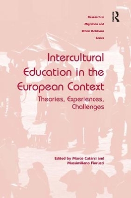 Intercultural Education in the European Context: Theories, Experiences, Challenges by Marco Catarci