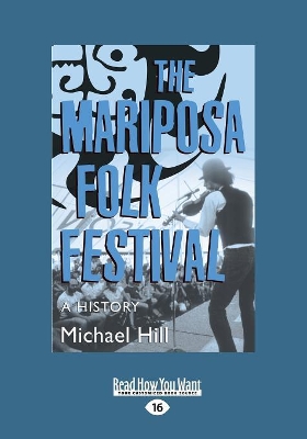 The Mariposa Folk Festival: A History by Michael Hill