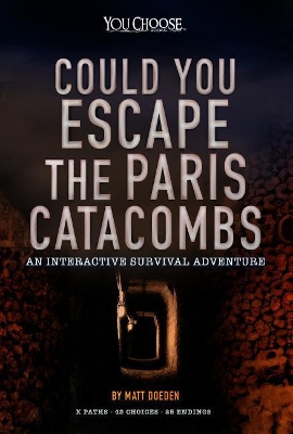 Could You Escape The Paris Catacombs book