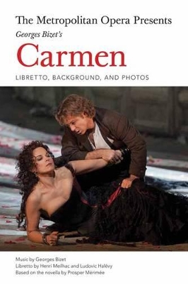 Metropolitan Opera Presents Georges Bizet Carmen Bam Book by Henri Meilhac