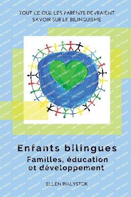 Enfants bilingues: Familles, éducation et développement book