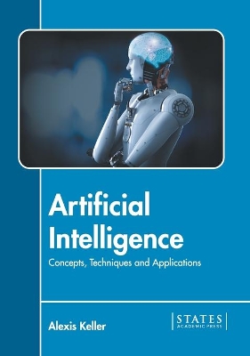 Artificial Intelligence: Concepts, Techniques and Applications book