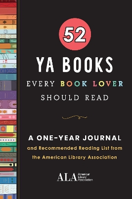 52 YA Books Every Book Lover Should Read: A One Year Journal and Recommended Reading List from the American Library Association book