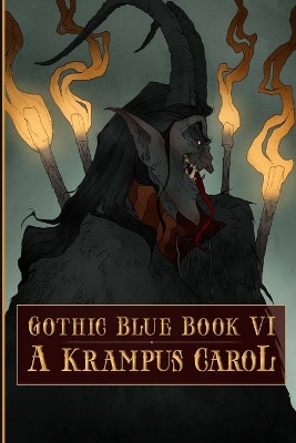 Gothic Blue Book VI: A Krampus Carol book