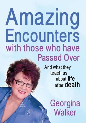 Amazing Encounters with Those Who Have Passed Over book