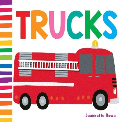 Baby Board Books Trucks by Jeannette Rowe