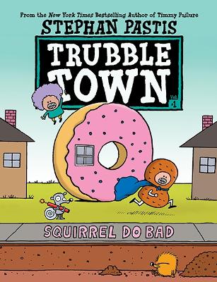 Squirrel Do Bad: Trubble Town #1 book