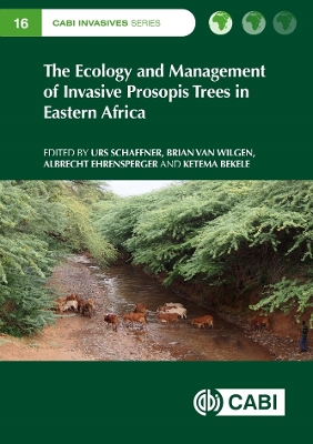 The Ecology and Management of Invasive Prosopis Trees in Eastern Africa book