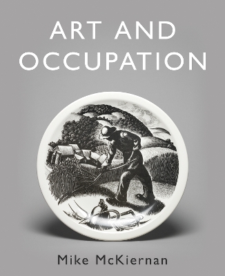 Art and Occupation: A Collection of Articles Exploring Images of Work first published in 'Occupational Medicine' 2008 – 2018 book