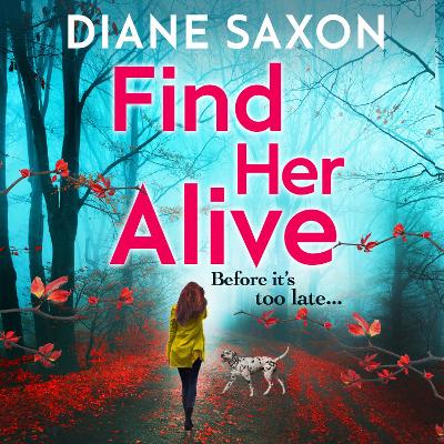 Find Her Alive: The start of a gripping psychological crime series book