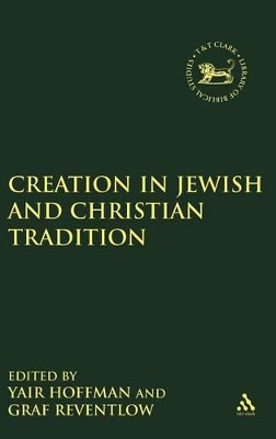 Creation in Jewish and Christian Tradition by Henning Graf Reventlow