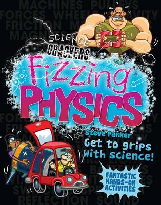 Science Crackers: Fizzing Physics by Steve Parker
