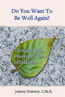 Do You Want to be Well Again?: Thoughts and Prayers at Times of Sickness book