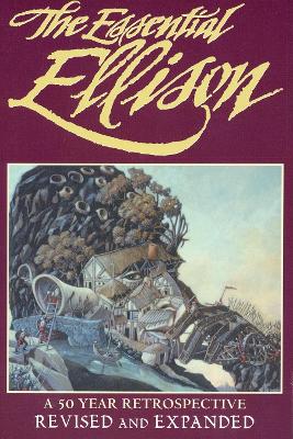 The Essential Ellison by Harlan Ellison