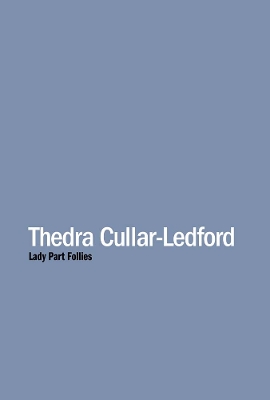 Thedra Cullar-Ledford - Lady Part Follies book