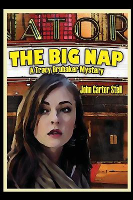 The Big Nap: A Tracy Brubaker Mystery book