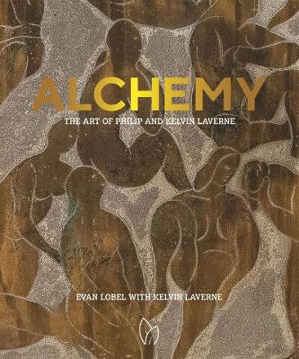 Alchemy: The Art of Philip and Kelvin Laverne book