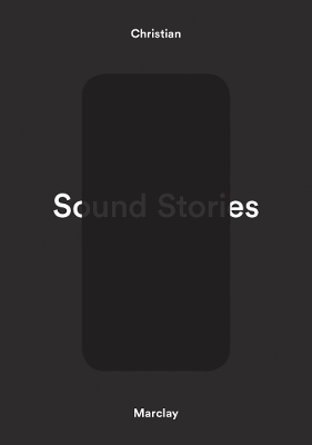 Christian Marclay: Sound Stories book