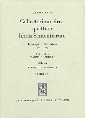 Collectorium circa quattuor libros Sententiarium by Gabriel Biel