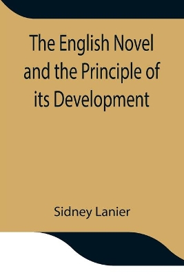 The English Novel and the Principle of its Development book