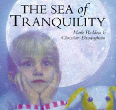 The The Sea of Tranquility by Mark Haddon