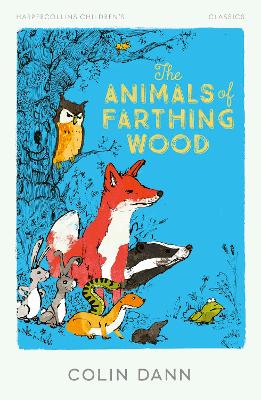 The The Animals of Farthing Wood (HarperCollins Children’s Classics) by Colin Dann