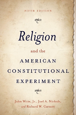 Religion and the American Constitutional Experiment book